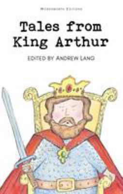 Tales from King Arthur 1853261157 Book Cover