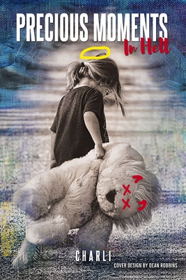 Precious Moments in Hell 1400328004 Book Cover