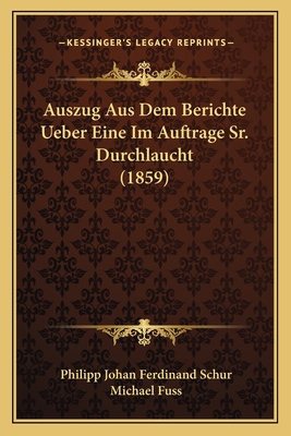 Auszug Aus Dem Berichte Ueber Eine Im Auftrage ... [German] 1168374723 Book Cover