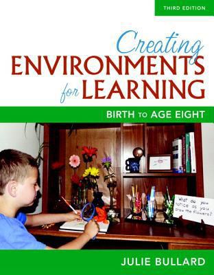 Creating Environments for Learning: Birth to Ag... 0134115503 Book Cover