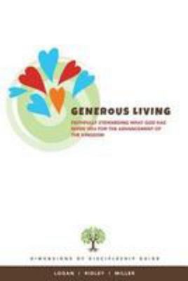 Generous Living: Faithfully Stewarding What God... 1944955089 Book Cover