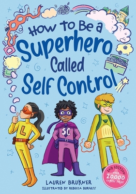 How to Be a Superhero Called Self-Control 2nd E... 1805017551 Book Cover