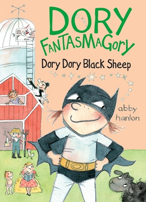 Dory Fantasmagory: Dory Dory Black Sheep 1101994266 Book Cover