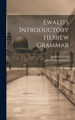 Ewald's Introductory Hebrew Grammar 1020263288 Book Cover