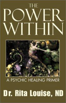 The Power Within: A Psychic Healing Primer 0738840610 Book Cover