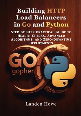 Building HTTP Load Balancers in Go and Python: ... B0FP8Y8N65 Book Cover