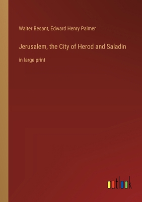 Jerusalem, the City of Herod and Saladin: in la... 3368370340 Book Cover