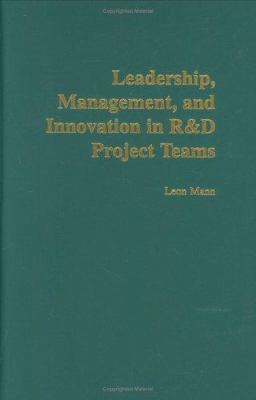 Leadership, Management, and Innovation in R&D P... 1567203981 Book Cover