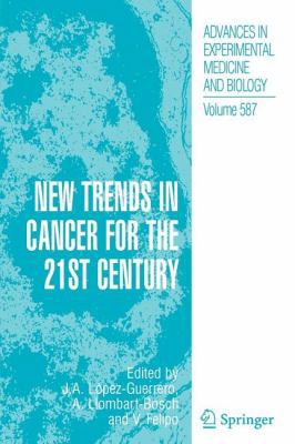 New Trends in Cancer for the 21st Century 904817239X Book Cover