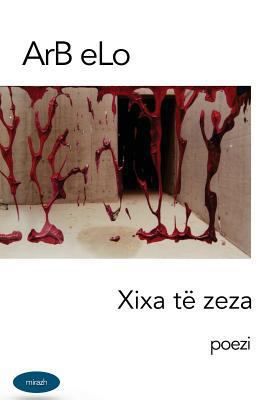 Xixa Te Zeza: Poezi [Albanian] 1505527597 Book Cover