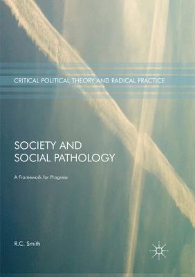 Society and Social Pathology: A Framework for P... 3319843745 Book Cover