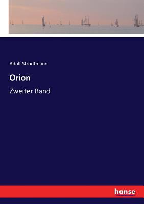 Orion: Zweiter Band [German] 3743379767 Book Cover