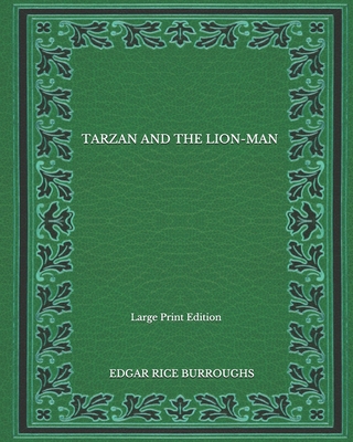 Tarzan And The Lion-Man - Large Print Edition B08NJR5GKG Book Cover