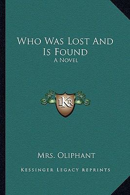 Who Was Lost And Is Found 116362490X Book Cover
