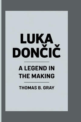 Luka Don&#268;i&#262;: A Legend In The Making            Book Cover