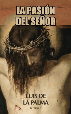 La Pasión del Señor [Spanish] B0FW6NBZPC Book Cover