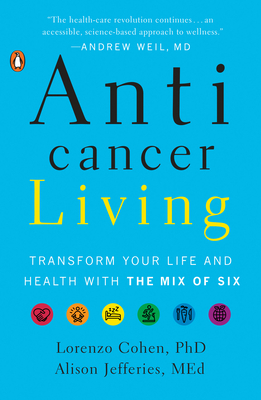 Anticancer Living: Transform Your Life and Heal... 0735220433 Book Cover