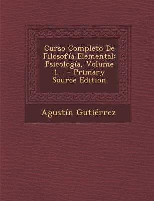 Curso Completo De Filosof?a Elemental: Psicolog... [Spanish] 1294098853 Book Cover