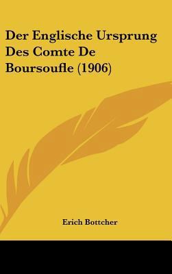 Der Englische Ursprung Des Comte de Boursoufle ... [German] 1162374349 Book Cover