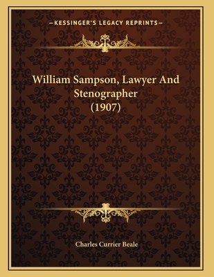 William Sampson, Lawyer And Stenographer (1907) 116627361X Book Cover