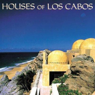 Houses of Los Cabos 970924101X Book Cover
