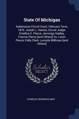 State Of Michigan: Kalamazoo Circuit Court, Feb... 1377288757 Book Cover