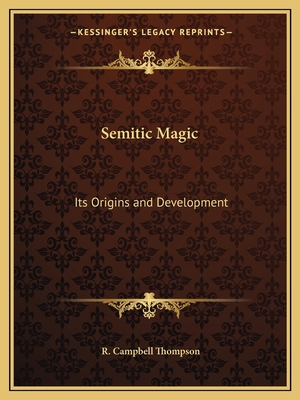 Semitic Magic: Its Origins and Development 1162593539 Book Cover