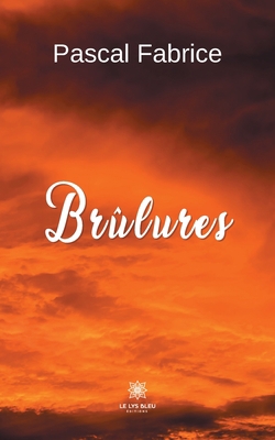 Brûlures [French] B09ML9WWP1 Book Cover