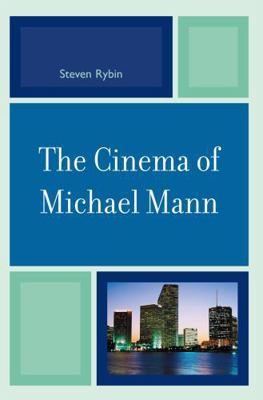 The Cinema of Michael Mann 0739120433 Book Cover