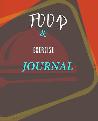 Food and Exercise Journal for Healthy Living - ... 1801332606 Book Cover