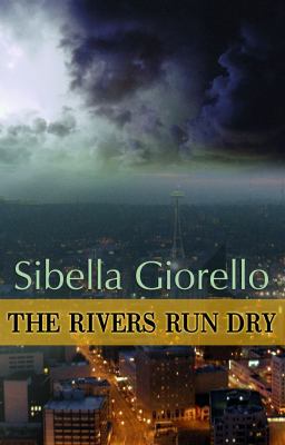 The Rivers Run Dry [Large Print] 1602854386 Book Cover