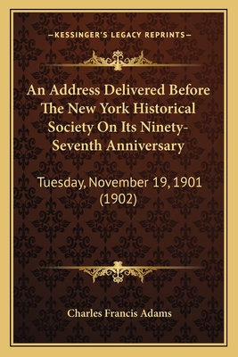 An Address Delivered Before The New York Histor... 1164159488 Book Cover