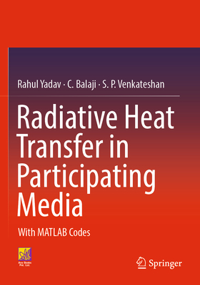 Radiative Heat Transfer in Participating Media:... 3030990478 Book Cover