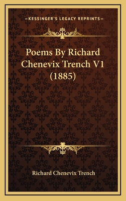 Poems by Richard Chenevix Trench V1 (1885) 1165021218 Book Cover