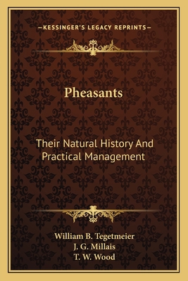 Pheasants: Their Natural History And Practical ... 1163781665 Book Cover