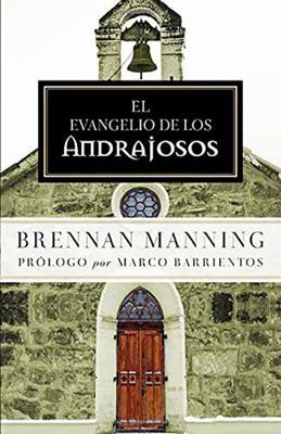 El Evangelio de Los Andrajosos / The Ragamuffin... [Spanish] 162136948X Book Cover
