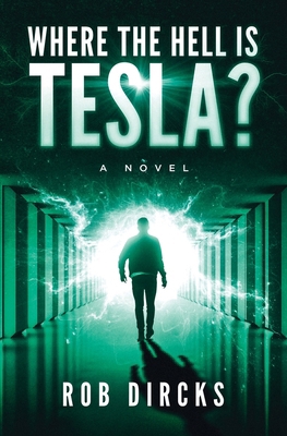 Where the Hell is Tesla? A Novel 0692370668 Book Cover