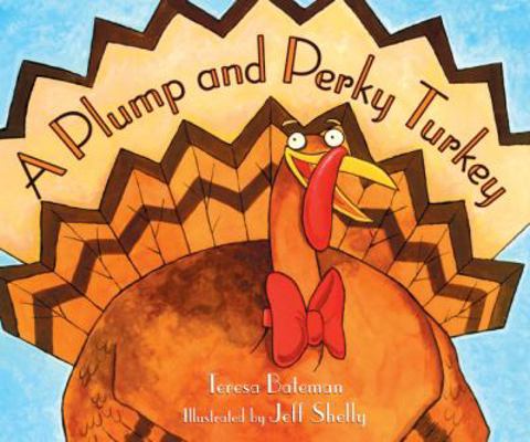 A Plump and Perky Turkey 1417653604 Book Cover