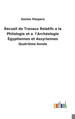 Recueil de Travaux Relatifs a la Philologie et ... [French] 3752474211 Book Cover