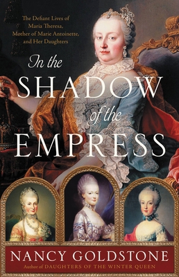 In the Shadow of the Empress: The Defiant Lives... 0316449334 Book Cover