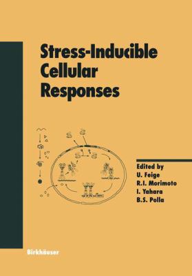 Stress-Inducible Cellular Responses 3034899017 Book Cover