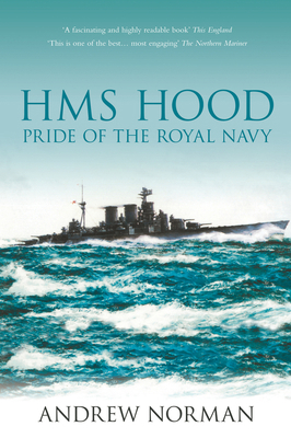 HMS Hood: Pride of the Royal Navy 1862274533 Book Cover