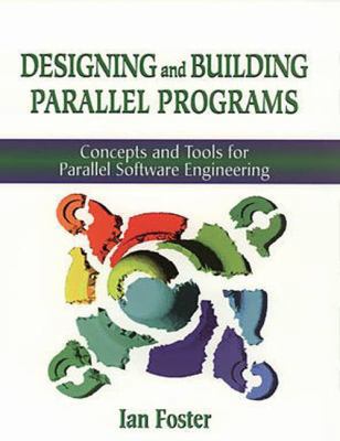 Designing and Building Parallel Programs: Conce... 0201575949 Book Cover