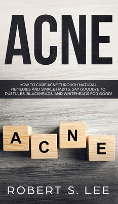 Acne: How to Cure Acne through Natural Remedies... 1646949439 Book Cover