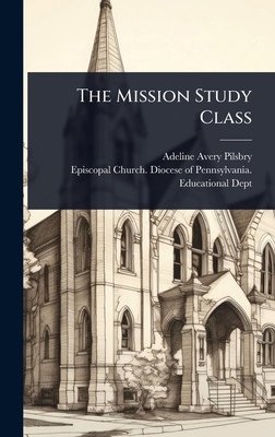 The Mission Study Class 1024935574 Book Cover