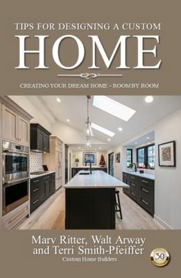 Tips for Designing a Custom Home : Creating Your Dream Home Room by Room