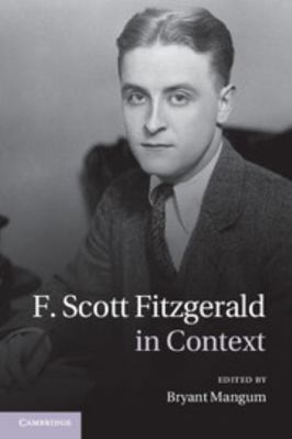 F. Scott Fitzgerald in Context 1107009197 Book Cover