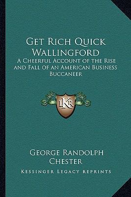 Get Rich Quick Wallingford: A Cheerful Account ... 1162723440 Book Cover