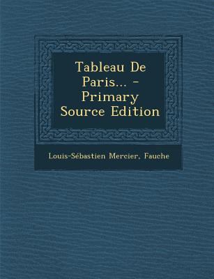 Tableau De Paris... [French] 1293375691 Book Cover