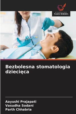 Bezbolesna stomatologia dzieci&#281;ca [Polish] 6208628458 Book Cover